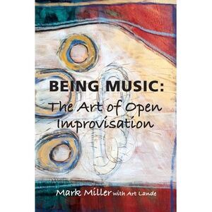 Being Music -- Mark Miller
